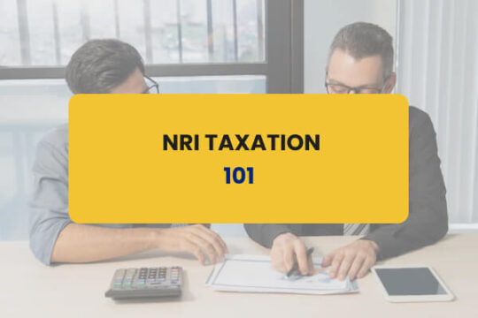 NRI Taxation 101
