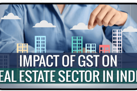 GST Impact on Real Estate