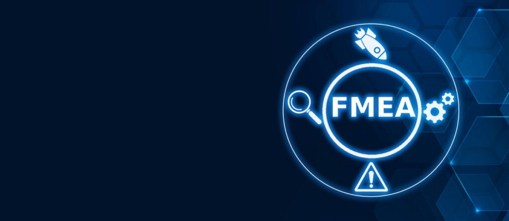 Unveiling the Power of Failure Modes and Effects Analysis (FMEA) in Process Improvement