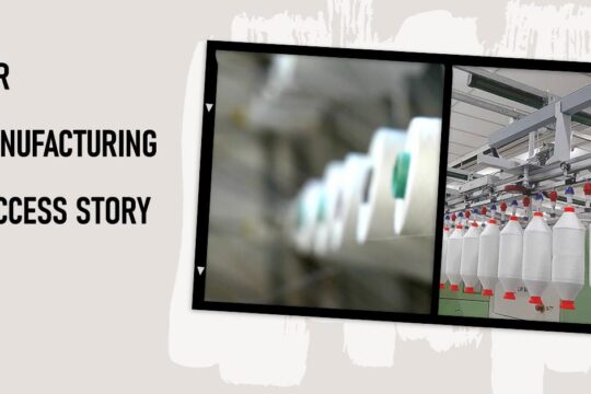 our manufacturing success story