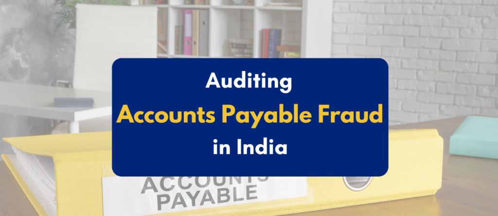 Auditing Accounts Payable | Detecting Fraud & Ensuring Vendor Compliance