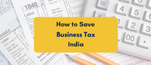 How to save tax in business in India - PKC
