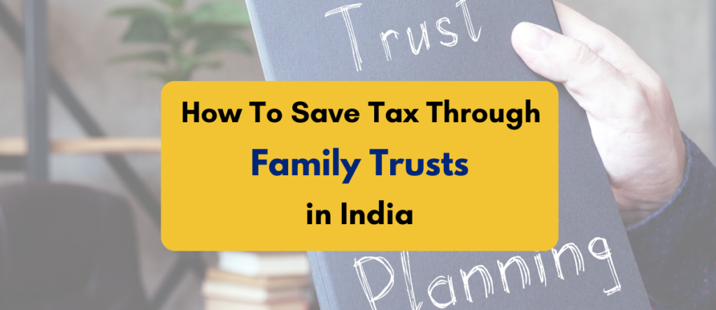 Leverage Family Trusts for Tax Efficiency 
