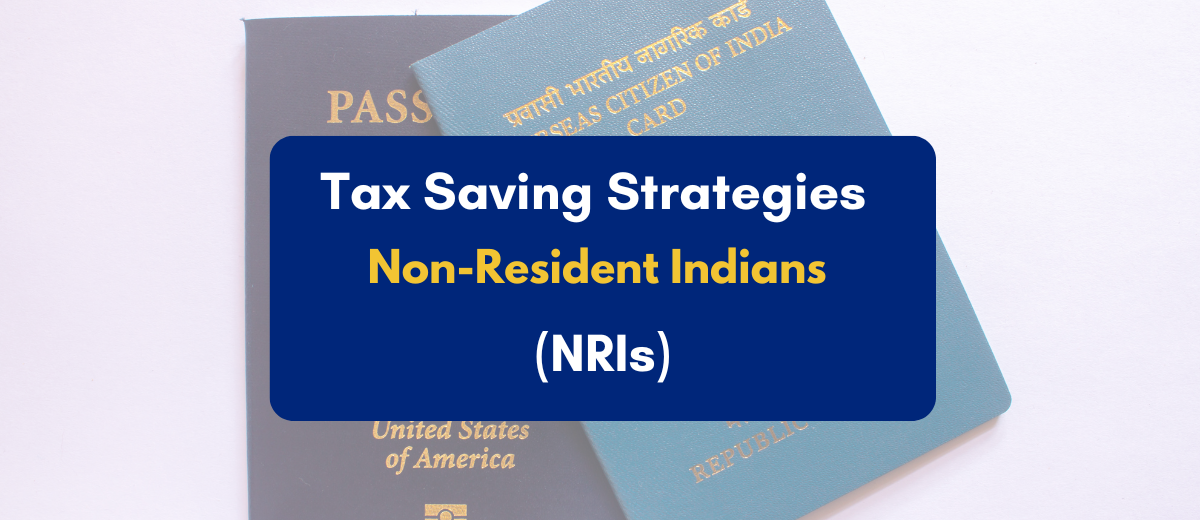 Tax-saving strategies for NRIs