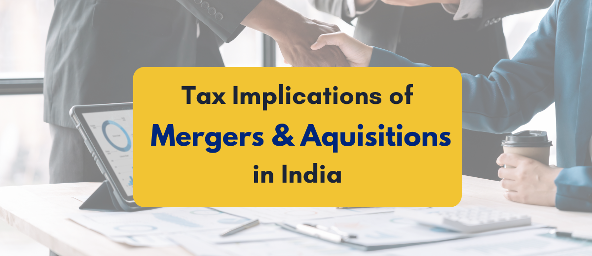 Tax implications of mergers and acquisitions in India - PKC