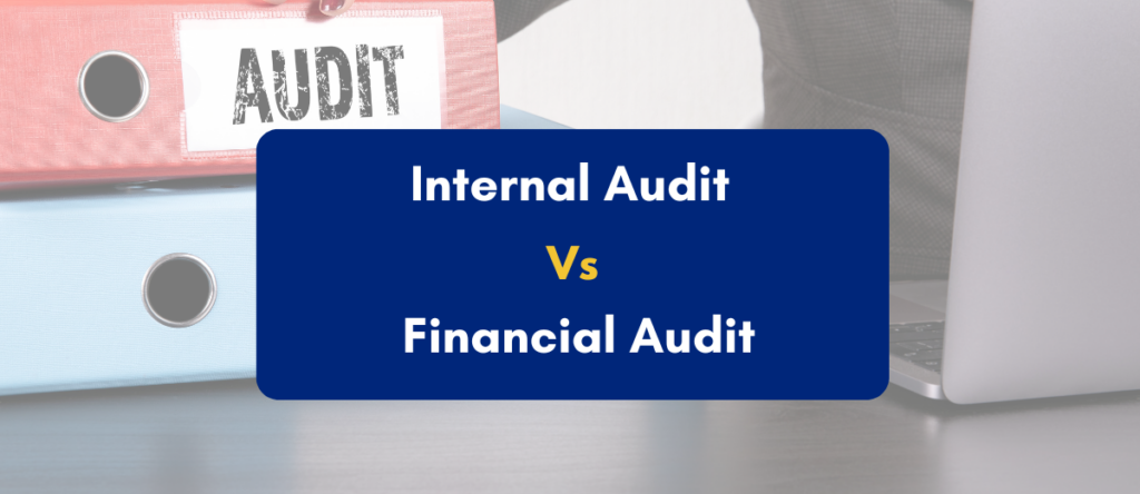 What’s the Difference Between Internal Audit & Financial Audit?
