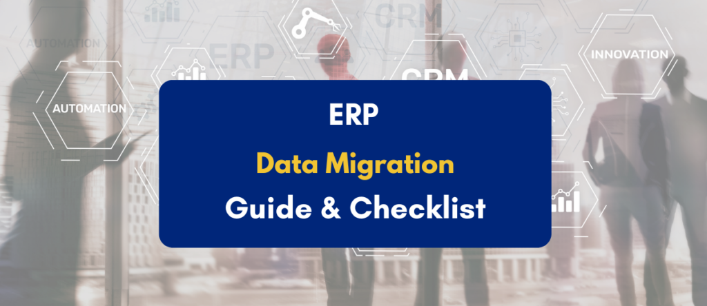 Your One Stop Guide to ERP Data Migration