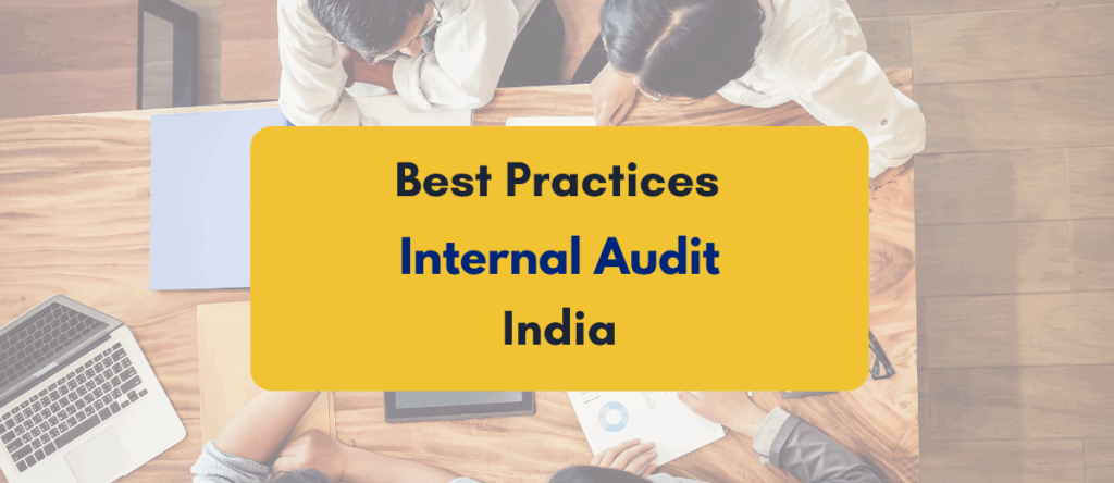 Best Practices for Internal Auditing in India: 22 Proven Tips for Businesses