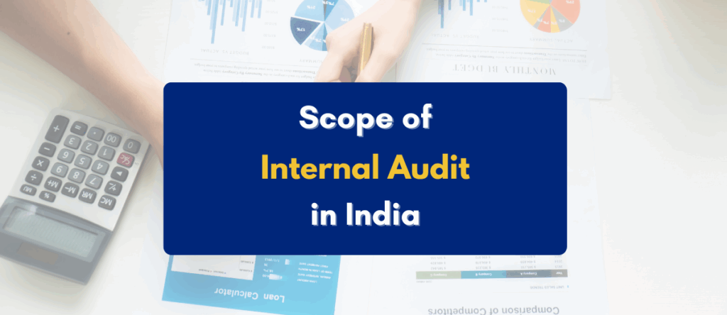 Scope of Internal Audit Explained: Processes, Controls & Compliance