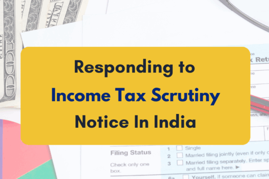 How to Respond to Income Tax Scrutiny Notice in India PKC
