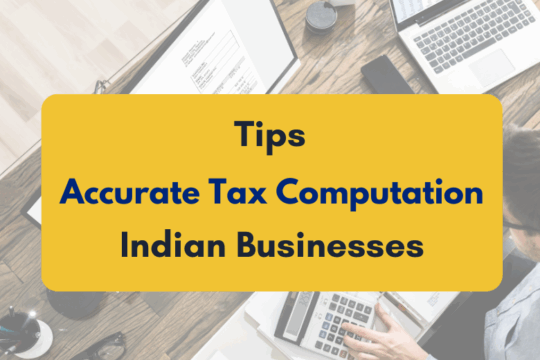 Tips for Accurate Tax Computation for Indian Enterprises - pkc