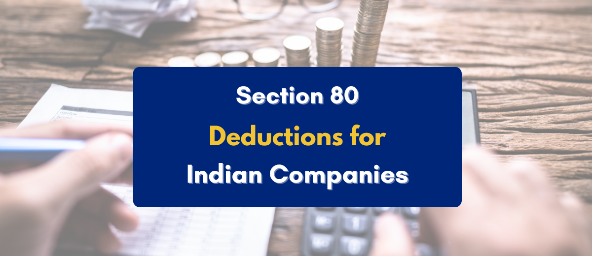 section 80 deductions applicable to Indian companies - PKC