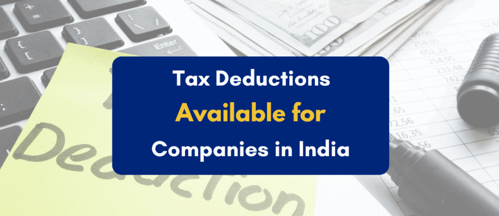 Tax Deductions Available Under Indian Income Tax for Companies (2025)