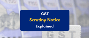 GST Scrutiny notice  - PKC