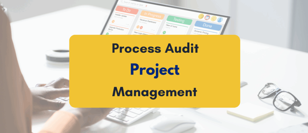 Process Audit in Project Management: A Detailed Guide