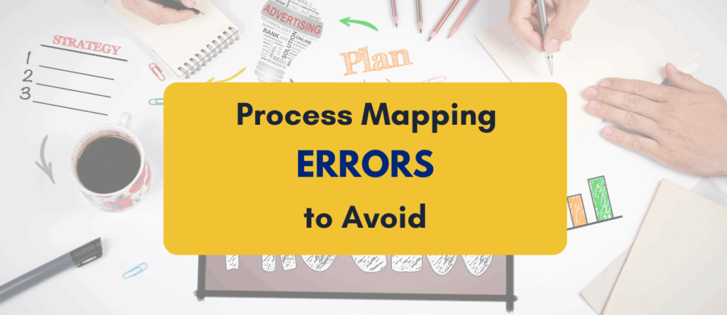 Process Mapping Errors to Avoid India: Mistakes & Fixes Explained