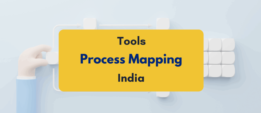 Common Techniques and Tools for Process Mapping in India: The Ultimate Guide for 2025