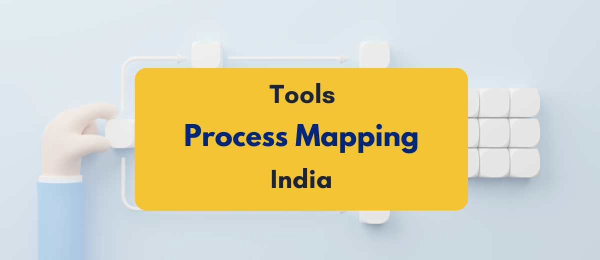 Tools for Process Mapping in India  - PKC