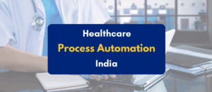 process automation in Healthcare- PKC
