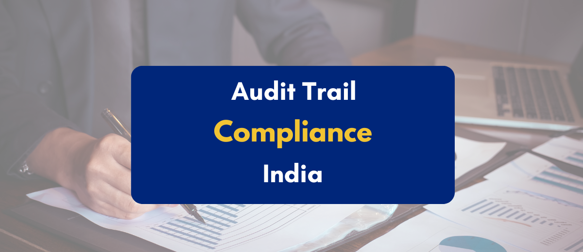 Audit Trail Compliance in India - PKC