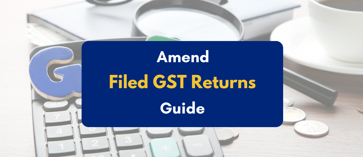 How to Amend Filed GST Returns PKC's Guide - PKC