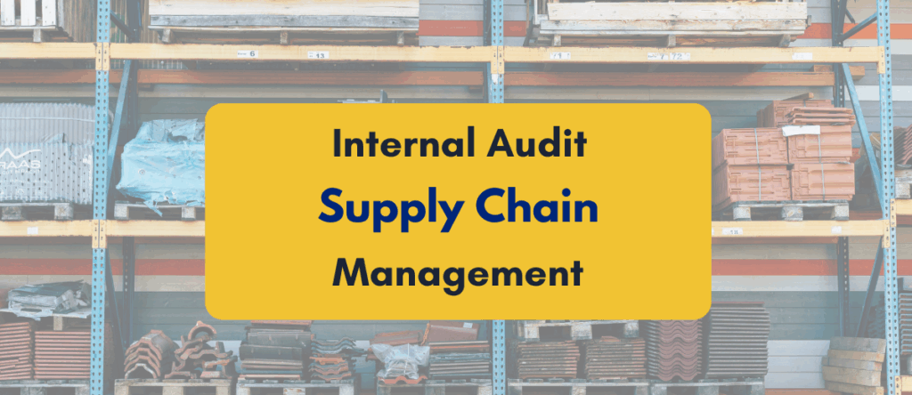 Internal Audit of Supply Chains: Process, Checklist & More