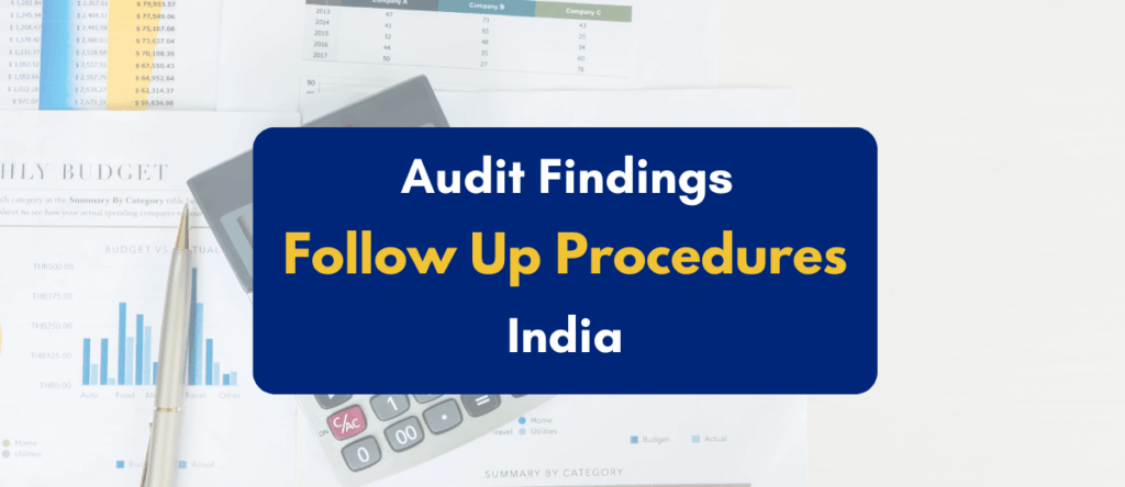 Audit Findings Follow Up Procedures in India (With Examples)