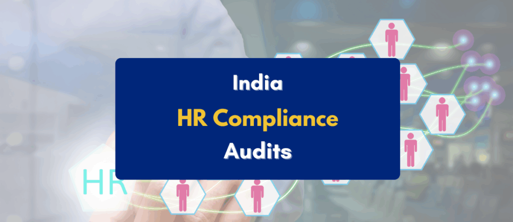 HR Compliance Audit in India: Complete Guide for Businesses 