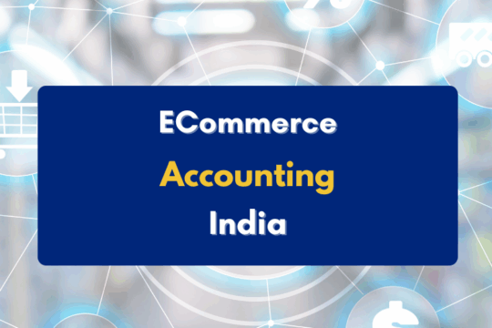 Accounting for ecommerce business bookkeeping india