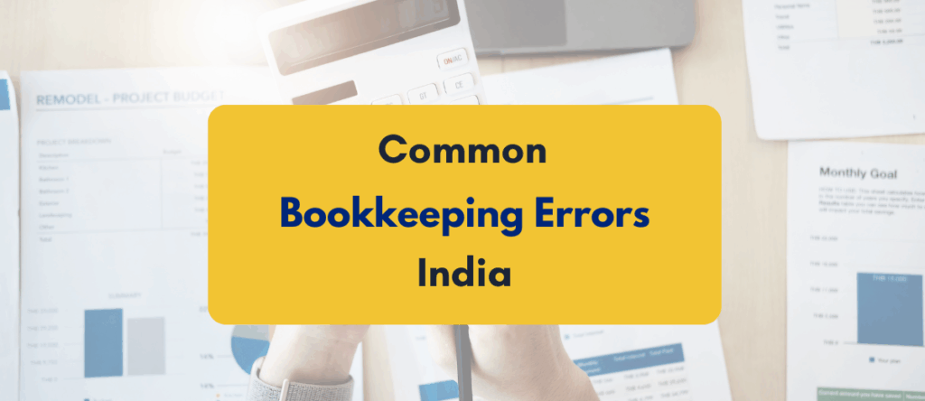 19 Common Bookkeeping Errors in India and How to Avoid Them