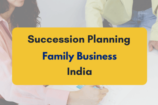 Succession planning for family business in india