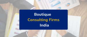 Boutique Consulting Firms in India