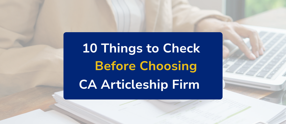 Checklist before choosing a CA Articleship Firm