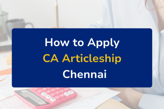 How to Apply for CA Articleship in Chennai