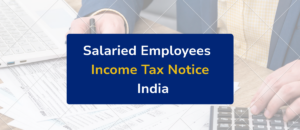 Income Tax Notice for Salaried Employees